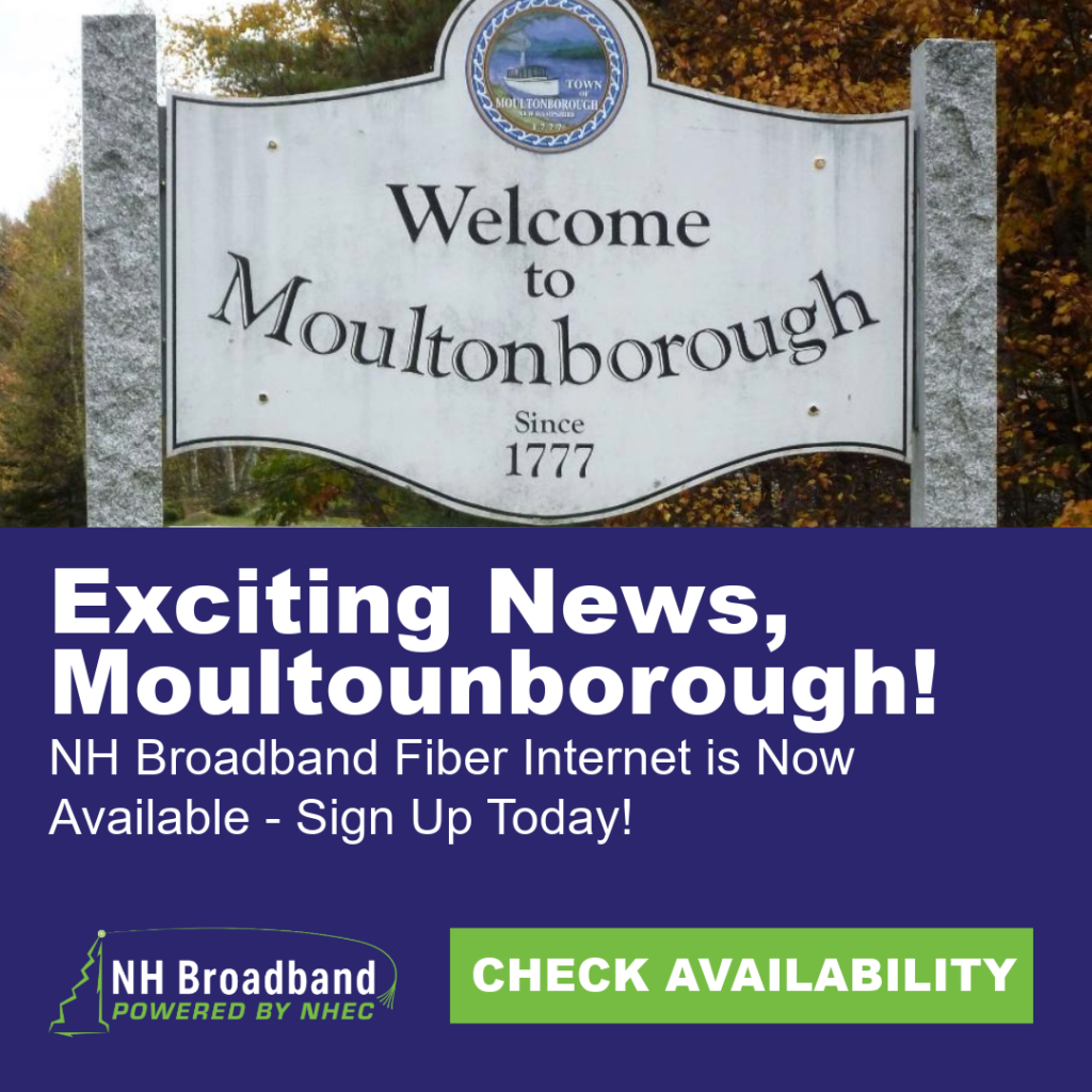 Exciting News, Moultounborough! NH Broadband Fiber Internet is Now Available!